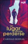 Portada de Un lugar donde perderse de Caridad Bernal