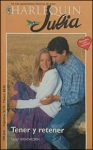 Portada de Tener y retener de Sally Wentworth