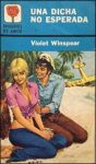 Portada de Una dicha no esperada de Violet Winspear