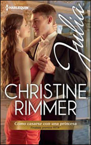 Portada de Cómo casarse con una princesa de Christine Rimmer