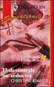 Portada de El destino de un seductor de Christine Rimmer