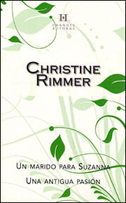 Portada de Un marido para Suzanna / Una antigua pasión de Christine Rimmer