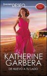 Portada de De nuevo a tu lado de Katherine Garbera