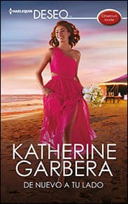 Portada de De nuevo a tu lado de Katherine Garbera