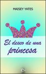 Portada edición 2021 de El deseo de una princesa de Maisey Yates