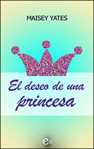 Portada edición 2021 de El deseo de una princesa de Maisey Yates