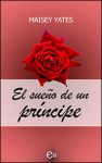 Portada edición 2021 de El sueño de un príncipe de Maisey Yates