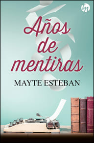 Portada de Años de mentiras de Mayte Esteban