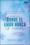 Portada de Donde el amor nunca se rinde de Taylor Gray