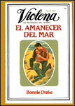 Portada edición Violena de El amanecer del mar de Bonnie Drake